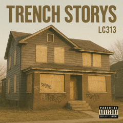 LC313 - Trench Storys