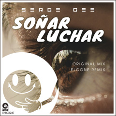 19BOX247 Serge Gee / Soñar, Luchar-Original Mix(LOW QUALITY PREVIEW)