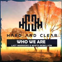Last Warriors & North Rebellion - Who We Are (Radio Edit)