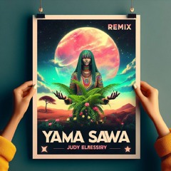 Yama sawa remix by Judy Elmessiry