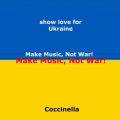 Do not divide....unite!   Show love for Ukraine...make Music, Not War
