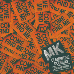 Come Find Me (2xShay Remix)
