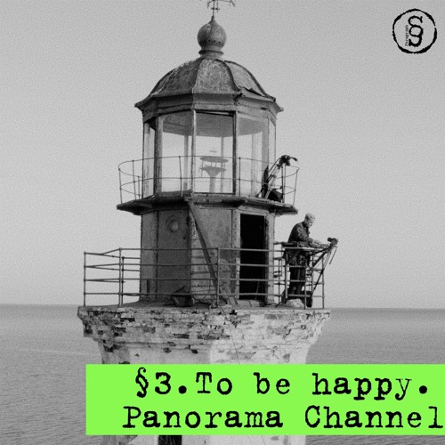Paragraph 3. To be happy: Panorama Channel