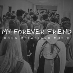 My Forever Friend