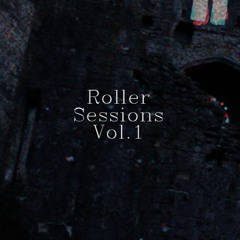 Roller Sessions Vol.1
