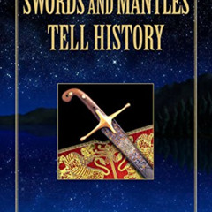[View] EPUB ✏️ Swords and Mantles tell History (History: Fiction or Science?) by  Ana