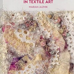 free PDF 🖍️ Textures from Nature in Textile Art: Natural Inspiration For Mixed-Media