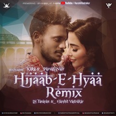 Hijaab-E-Hyaa (Official Remix) Kaka ft. Parvati Nair DJ Tanayan & Harshit Vastrakar