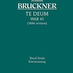 VIEW EPUB 💑 Te Deum, WAB 45: Vocal score (Latin Edition) by  Anton Bruckner &  Josef
