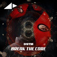 Dstm - Break The Core
