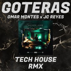 Omar Montes, JC Reyes - GOTERAS (Maken Row Remix)