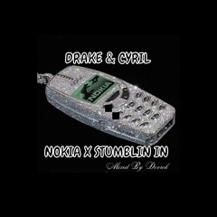 Drake & Cyril - Nokia x Stumblin in Mashup