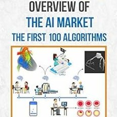 Access EBOOK ✅ A Radiologist's Overview of the AI Market: The First 100 Algorithms by