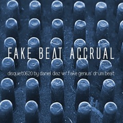 Fake Beat Accrual - Disquiet0620 w/Fake Genius
