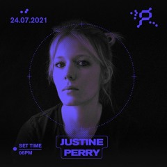 Justine Perry - 07.24.21 - 6 P.M - 07.24.21