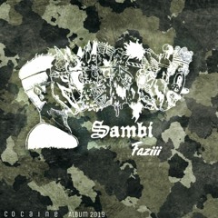 Faziii - Sambi