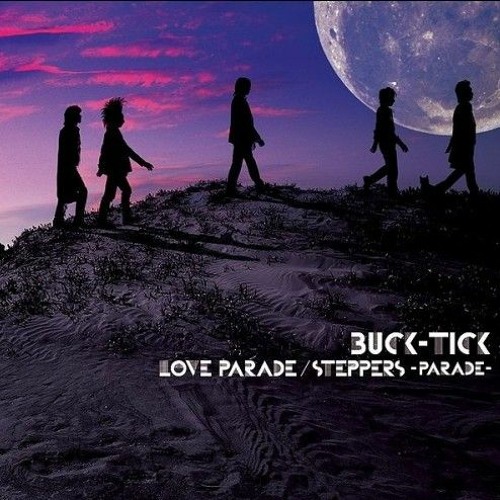 Steppers -Parade- Buck-Tick