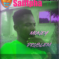 Saiffpha - Money Problem ( Prod By Dh Beatz ).