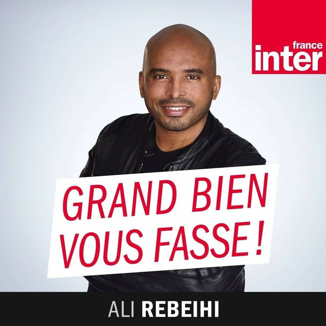 Grand bien vous fasse france inter