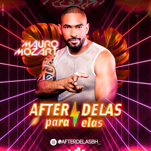 PROMO SET - AFTER DELAS PARA ELAS BH - MAURO MOZART