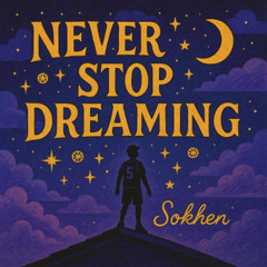 Never Stop Dreaming
