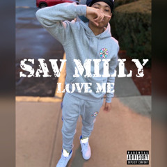 Savv Milly - “Love Me”