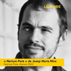 Lecture - « Nerium Park » de Josep Maria Miro, traduit par Laurent Gallardo