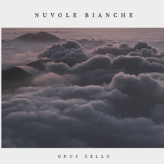 Gnus Cello - Nuvole Bianche  (Cello, Piano & String)