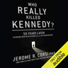 GET EPUB 📗 Who Really Killed Kennedy?: 50 Years Later: Stunning New Revelations abou
