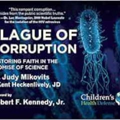 [ACCESS] EBOOK 📗 Plague of Corruption: Restoring Faith in the Promise of Science by