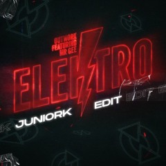 Elektro (JUNIORK Edit) [Free Download]
