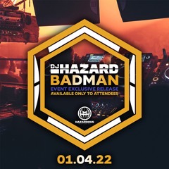 DJ Hazard - Badman (Event Exclusive)