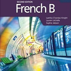 [Read] EBOOK 💞 French B for the IB Diploma Second Edition (French Edition) by Laetit