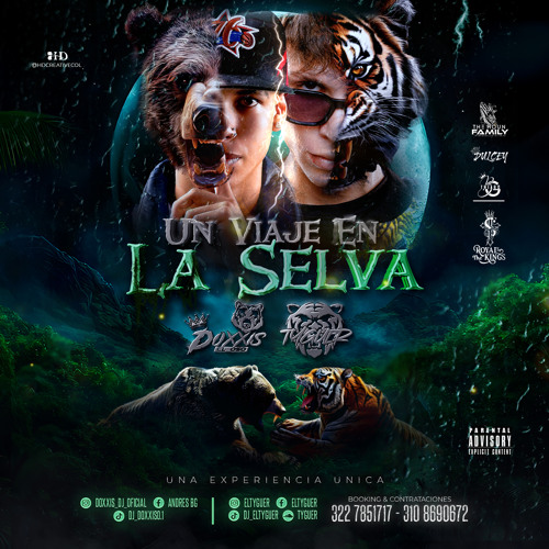 UN VIAJE EN LA SELVA (MIXED BY DOXXIS 🐻 x TYGUER🐯)