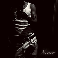 Never