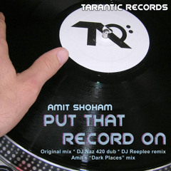 Put That Record On (Amit Shoham original mix)