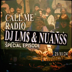 CALL ME RADIO - metasepia invite Dj LM$ & Nuanss 21.11.24
