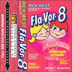 Rick West - 1997-06-03 - Flavor Volume 8 (promo mixtape)