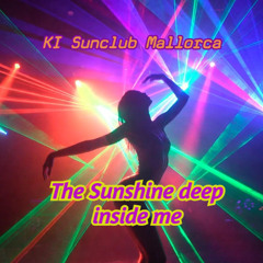 The Sun Deep inside me - KI Sunclub Mallorca