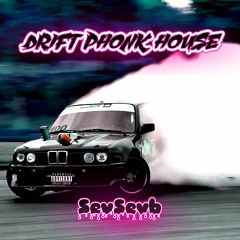 Drift Phonk House