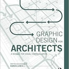 Get EPUB 📌 Graphic Design for Architects: A Manual for Visual Communication by Karen