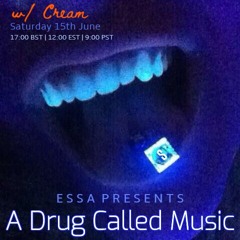 A Drug Called Music w/ Cream JUN24