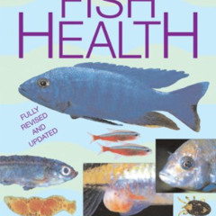 [VIEW] PDF 💖 Manual of Fish Health: Everything You Need to Know About Aquarium Fish,