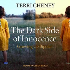 Access [EBOOK EPUB KINDLE PDF] The Dark Side of Innocence: Growing Up Bipolar by  Ter