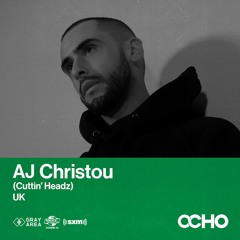 AJ Christou - Exclusive Set for OCHO by Gray Area [3/23]