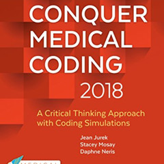 [FREE] EBOOK 📩 Conquer Medical Coding 2018: A Critical Thinking Approach with Coding
