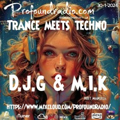 D.J.G. & M.I.K! - Profound Radio set 30.01.2024