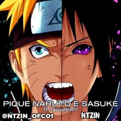 Pique Naruto e Sasuke (Naruto) | Prod.@Ttheuz1n | Ntzin ft. Ryuuzei011