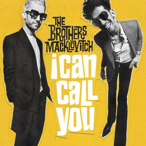 The Brothers Macklovitch - I Can Call You (DJ Spinna Journey Mix)