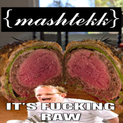IT'S F*CKING RAW (MASHTEKK RAWSTYLE MIX)